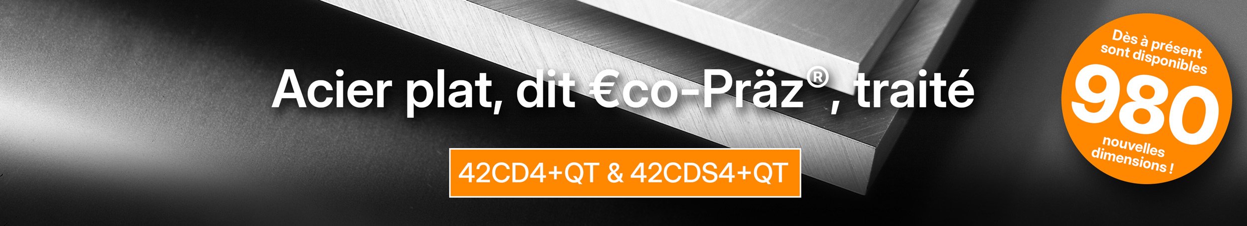 Acier plat, dit €co-Präz®, traité